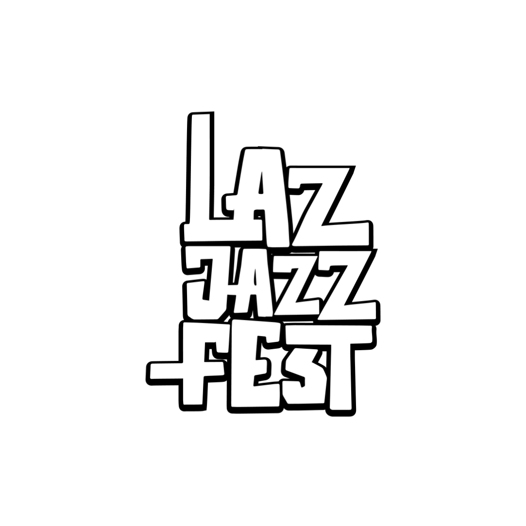 LazJazzFest-Produced by Brother Lazaroff